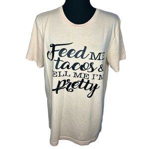 Tacos & Tell Me I Am Pretty